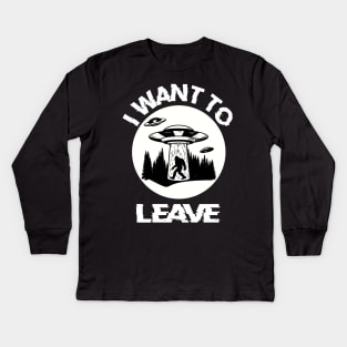 I Want To Leave Alien Believer Space UFO Gift Kids Long Sleeve T-Shirt